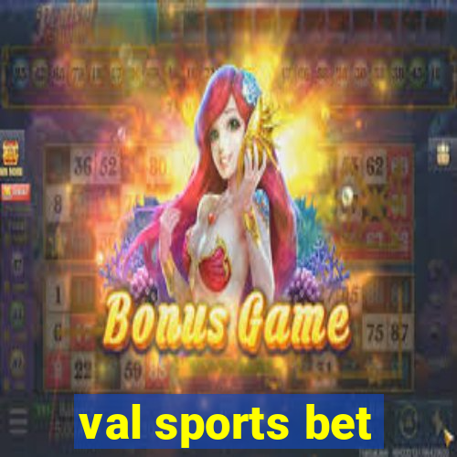 val sports bet